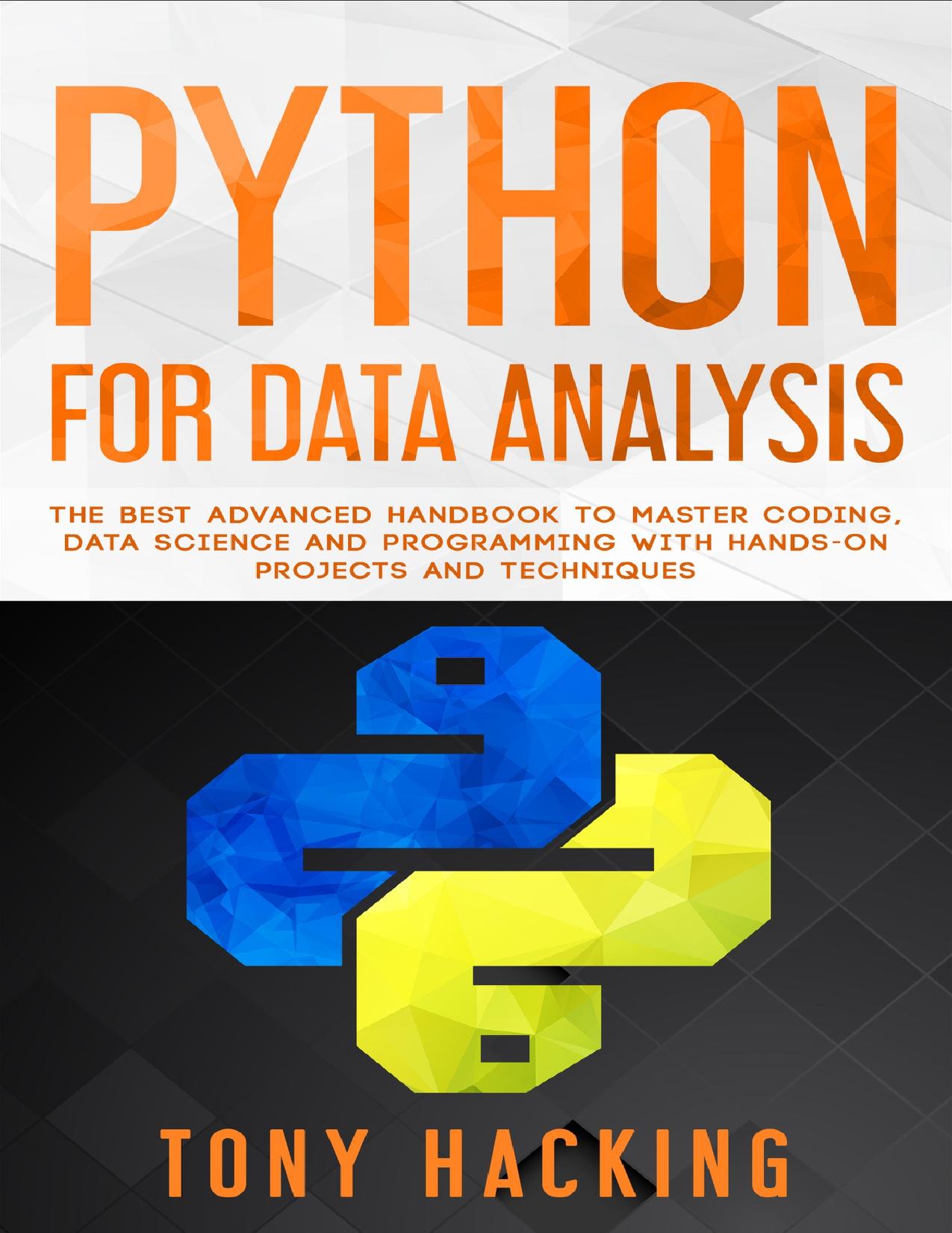 Python for Data Analysis The Best Advanced Handbook to Master Coding, Data Science and
